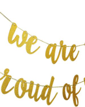 Gold Glittery We are So Proud of You